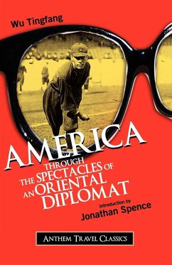 America Through the Spectacles of an Oriental Diplomat - Tingfang, Wu