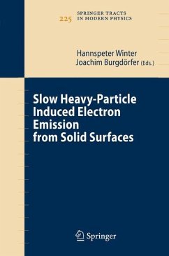 Slow Heavy-Particle Induced Electron Emission from Solid Surfaces - Winter, Hannspeter / Burgdörfer, Joachim (eds.)