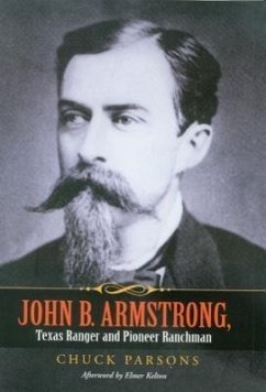 John B. Armstrong, Texas Ranger and Pioneer Ranchman - Parsons, Chuck