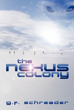 The Nexus Colony - Schreader, G F