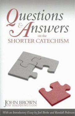 Questions & Answers on the Shorter Catechism - Brown of Haddington, John