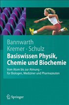 Basiswissen Physik, Chemie und Biochemie - Bannwarth, Horst / Kremer, Bruno P. / Schulz, Andreas