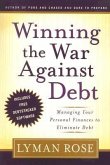 Winning the War Againist Debt: Managing Your Personal Finances to Eliminate Debt [With Debtstacker Software]