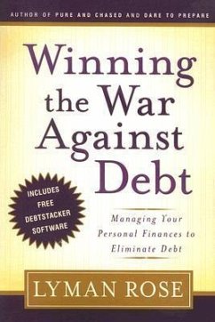 Winning the War Againist Debt: Managing Your Personal Finances to Eliminate Debt [With Debtstacker Software] - Rose, Lyman