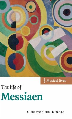 The Life of Messiaen - Dingle, Christopher (Assistant Course Director)