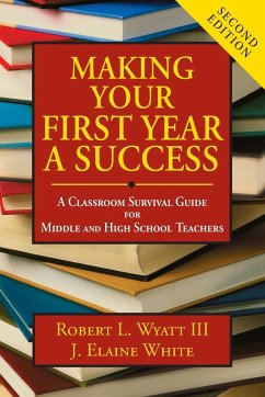 Making Your First Year a Success - Wyatt III, Robert L.; White, J. Elaine