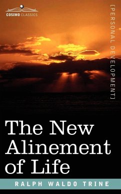 The New Alinement of Life - Trine, Ralph Waldo