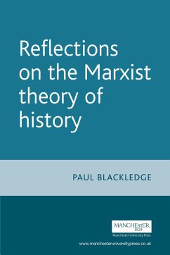 Reflections on the Marxist Theory of History - Blackledge, Paul