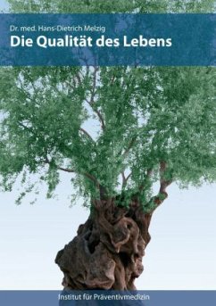 Die Qualität des Lebens - Melzig, Hans-Dietrich Die Qualität des Lebens - Melzig, Hans-Dietrich