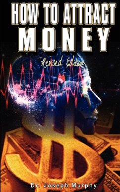 How to Attract Money, Revised Edition - Murphy, Joseph