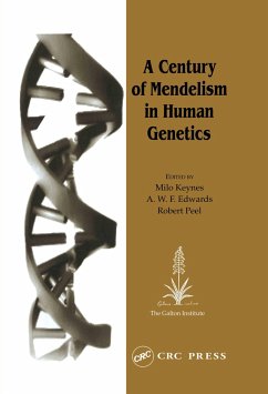 A Century of Mendelism in Human Genetics - Keynes, W.M. / Edwards, A.W.F. / Peel, R. (eds.)