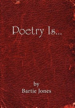 Poetry Is... - Jones, Bartie
