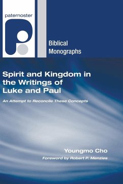 Spirit and Kingdom in the Writings of Luke and Paul - Cho, Youngmo