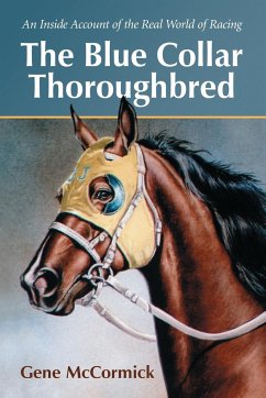 The Blue Collar Thoroughbred - McCormick, Gene