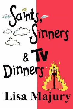 Saints, Sinners & TV Dinners - Majury, Lisa