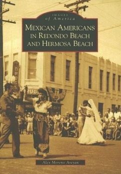 Mexican Americans in Redondo Beach and Hermosa Beach - Areyan, Alex Moreno