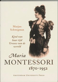 Maria Montessori 1870-1952 - Schwegman, Marjan