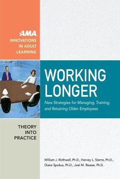 Working Longer - Rothwell, William; Sterns, Harvey; Spokus, Diane