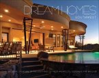 Dream Homes Southwest: An Exclusive Showcase of Southwest's Finest Architects, Designers and Builders