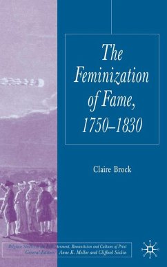 The Feminization of Fame 1750-1830 - Brock, C.