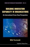 Building Innovation Capability in Organizations: An International Cross-Case Perspective