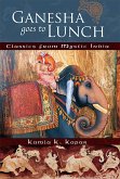 Ganesha Goes to Lunch: Classics from Mystic India