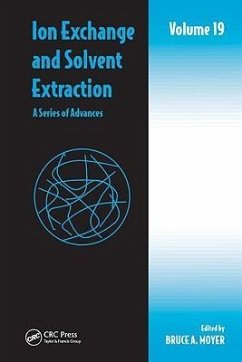 Ion Exchange and Solvent Extraction - Herausgeber: Moyer, Bruce A.