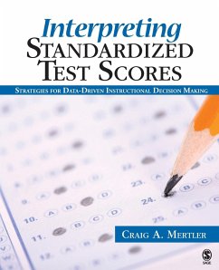 Interpreting Standardized Test Scores - Mertler, Craig A.