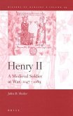 Henry II: A Medieval Soldier at War, 1147-1189