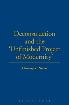 Deconstruction and the 'unfinished Project of Modernity' - Norris, Christopher