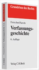 Verfassungsgeschichte - Frotscher, Werner / Pieroth, Bodo