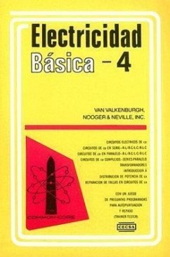 Electricidad Basica, Volume 4 = Basic Electricity - Valkenburgh, Van; Nooger & Neville