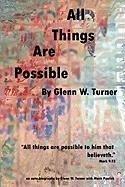 All Things Are Possible - Turner, Glenn W.