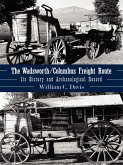 The Wadsworth/Columbus Freight Route The Wadsworth/Columbus Freight Route