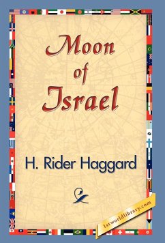 Moon of Israel - Haggard, H. Rider