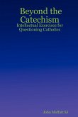 Beyond the Catechism