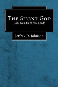 The Silent God (Stapled Booklet): Why God Does Not Speak