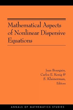 Mathematical Aspects of Nonlinear Dispersive Equations - Bourgain, Jean / Kenig, Carlos E. / Klainerman, Sergiu (eds.)