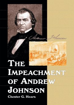 The Impeachment of Andrew Johnson - Hearn, Chester G.