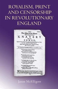 Royalism, Print and Censorship in Revolutionary England - Mcelligott, Jason