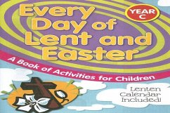 Every Day of Lent and Easter, Year C - Redemptorist Pastoral Publication