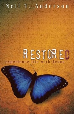 Restored - Experience Life with Jesus - Anderson, Neil T