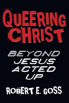 Queering Christ - Goss, Robert E