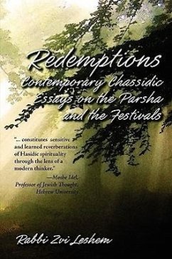 Redemptions: Contemporary Chassidic Essays on the Parsha and the Festivals - Leshem, Rabbi Tzvi