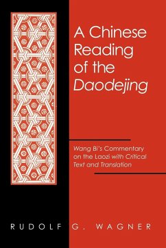 A Chinese Reading of the Daodejing - Wagner, Rudolf G.
