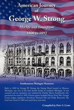 American Journey of George W. Strong - Centa, Peter S.