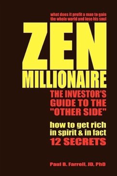 Zen Millionaire: The Investor's Guide to the Other Side - Farrell, Paul B.