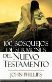 100 Bosquejos de Sermones del Nuevo Testamento
