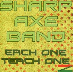 Each One Teach One - Sharp Axe Band Each One Teach One - Sharp Axe Band