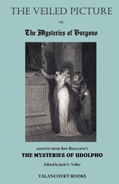 The Veiled Picture; Or, the Mysteries of Gorgono - Radcliffe, Ann Ward